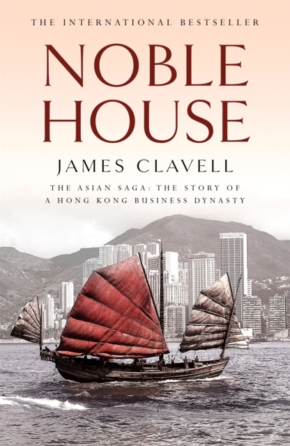 Noble House : The Fifth Novel of the Asian Saga, Paperback / softback Book