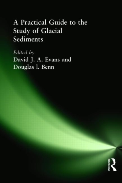 A Practical Guide to the Study of Glacial Sediments, Paperback / softback Book