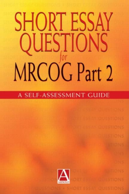 Short Essay Questions for the MRCOG Part 2 : A self-assessment guide, Paperback / softback Book