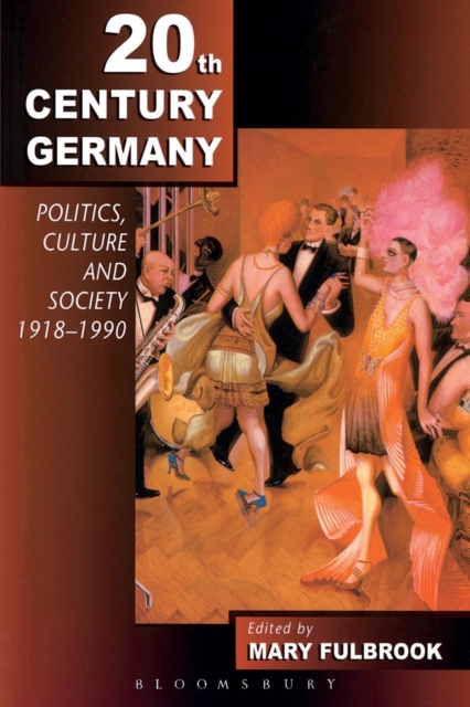 Twentieth-Century Germany : Politics, Culture, and Society 1918-1990, Paperback / softback Book