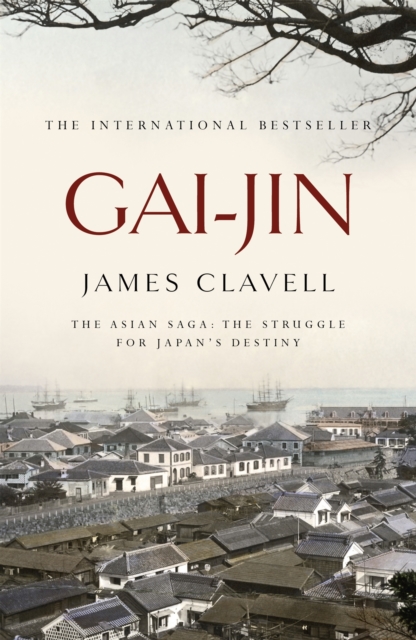 Gai-Jin : The Third Novel of the Asian Saga, Paperback / softback Book