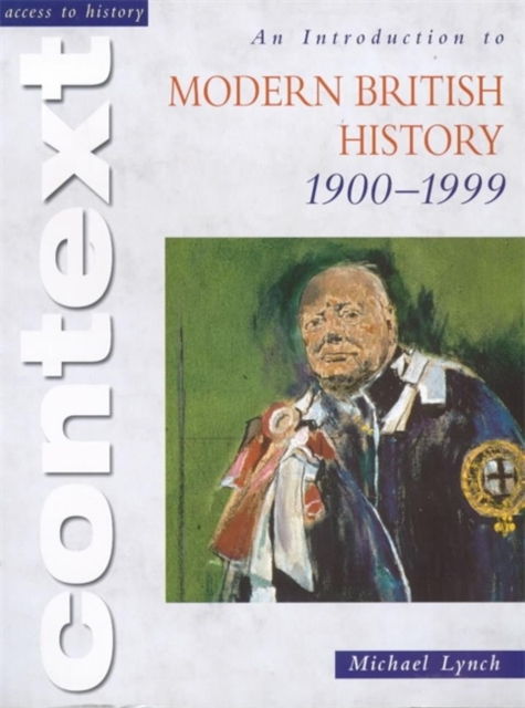 Access to History Context: An Introduction to Modern British History 1900-1999, Paperback / softback Book