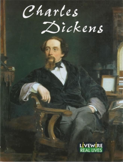 Livewire Real Lives: Charles Dickens : Real Lives, Paperback Book