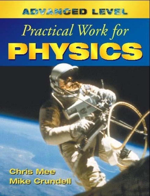 Advanced Level Practical Work for Physics, Paperback Book