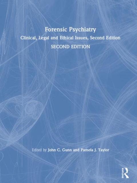 Forensic Psychiatry : Clinical, Legal and Ethical Issues, Second Edition, Mixed media product Book