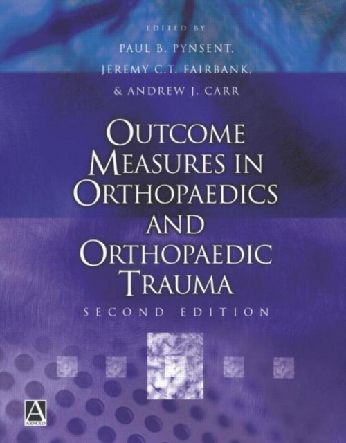 Outcome Measures in Orthopaedics and Orthopaedic Trauma, 2Ed, Hardback Book