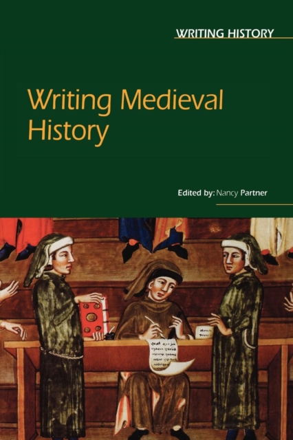 Writing Medieval History, Paperback / softback Book