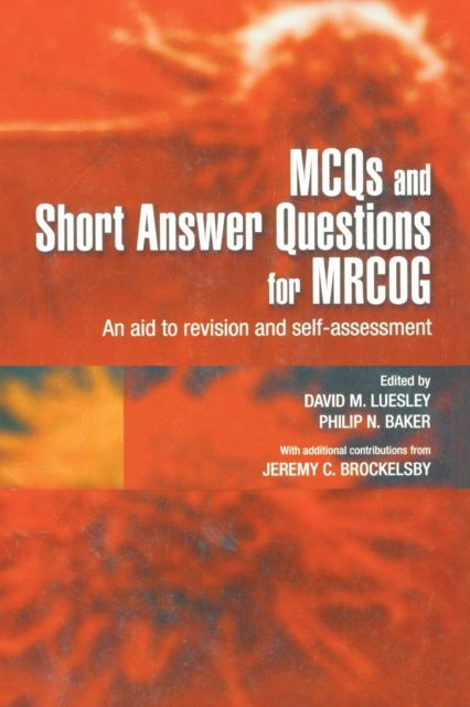 MCQs & Short Answer Questions for MRCOG : An aid to revision and self-assessment, Paperback / softback Book