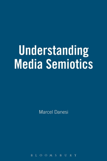 Understanding Media Semiotics, Paperback / softback Book