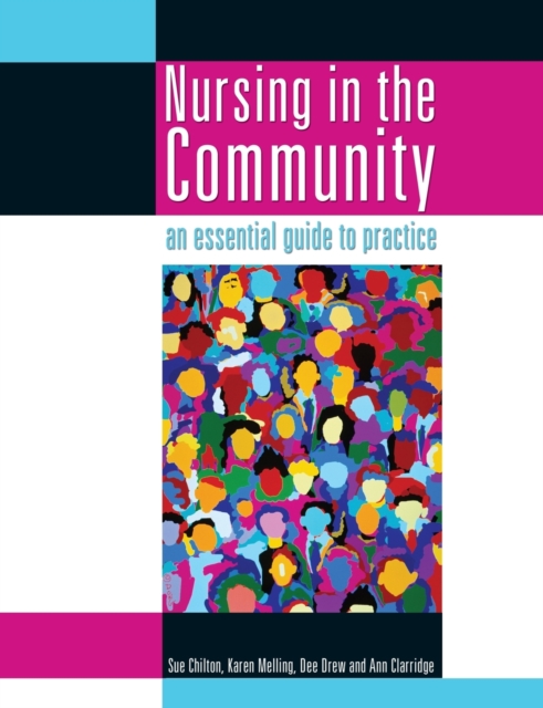 Nursing in the Community: an essential guide to practice, Paperback / softback Book