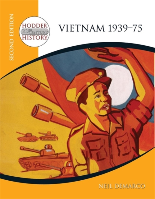 Hodder 20th Century History: Vietnam 1939-75 2nd Edition, Paperback / softback Book