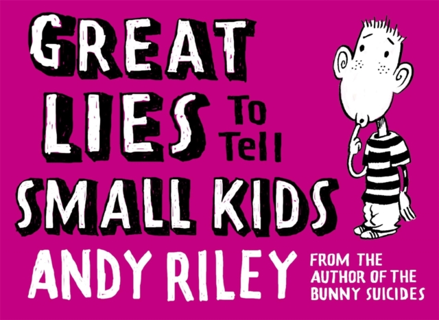 Great Lies to Tell Small Kids, Hardback Book