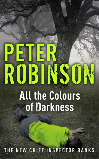 All the Colours of Darkness : DCI Banks 18, Paperback / softback Book