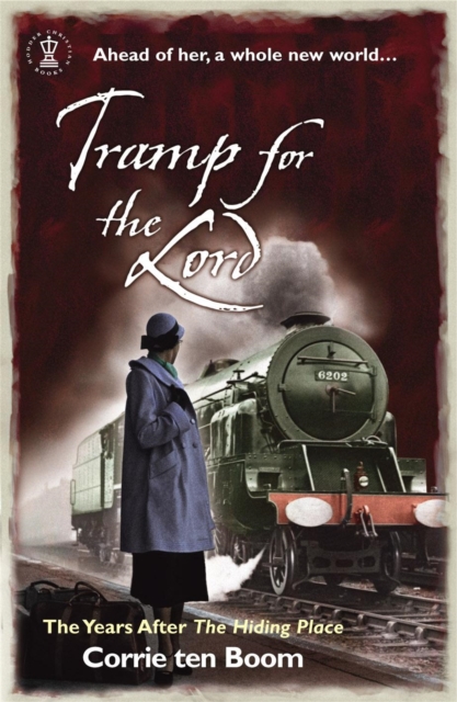 Tramp for the Lord: The Years after 'The Hiding Place', Paperback / softback Book
