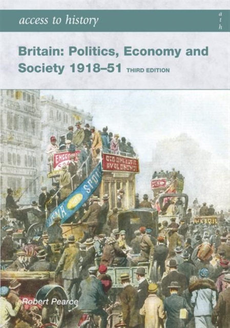 Britain : Politics, Economy and Society 1918-1951, Paperback Book