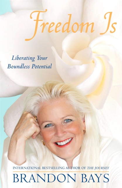 Freedom Is : Liberating your boundless potential, Paperback / softback Book