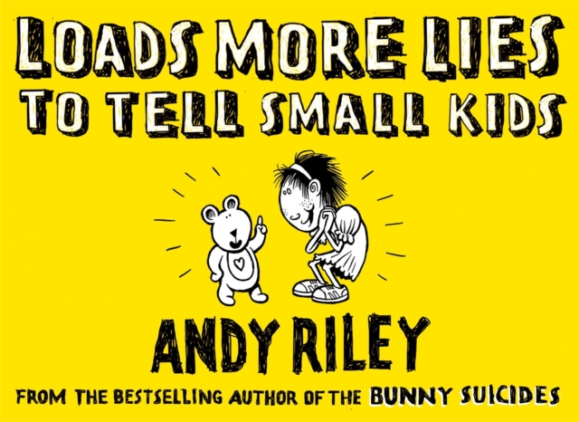Loads More Lies to tell Small Kids, Paperback / softback Book