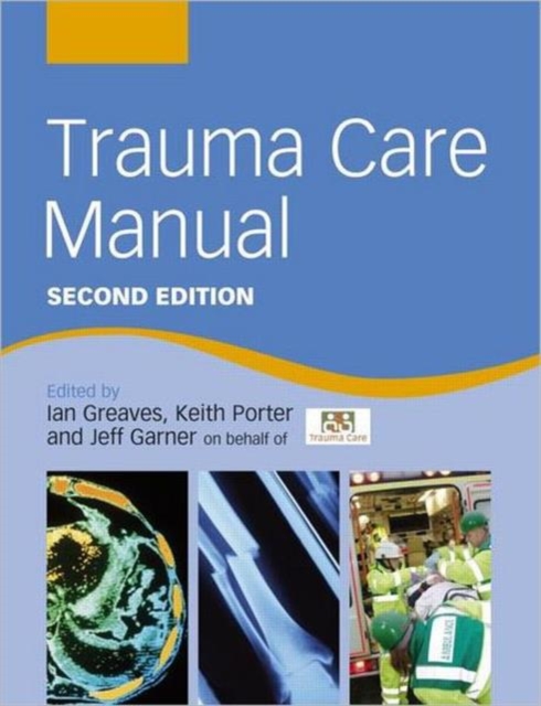 Trauma Care Manual, Paperback / softback Book