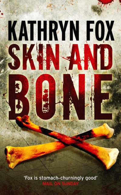 Skin and Bone : Anya Crichton 3, Paperback / softback Book