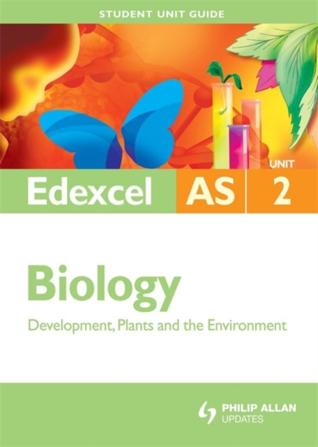 Edexcel AS Biology : Development, Plants and the Environment Unit 2, Paperback Book