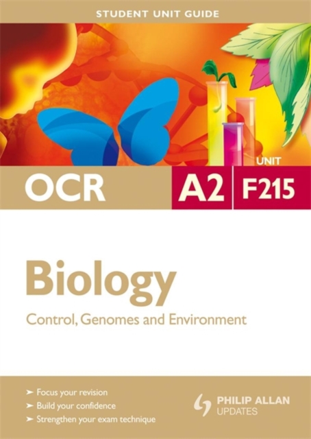 OCR A2 Biology : Control, Genomes and Environment Unit F215, Paperback Book