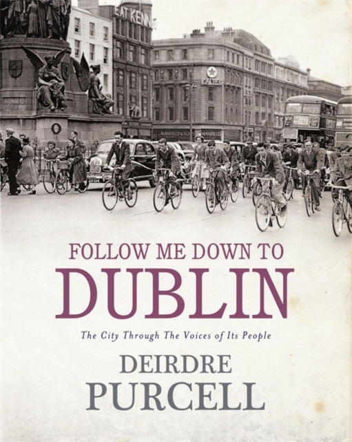 Follow Me Down to Dublin, Hardback Book