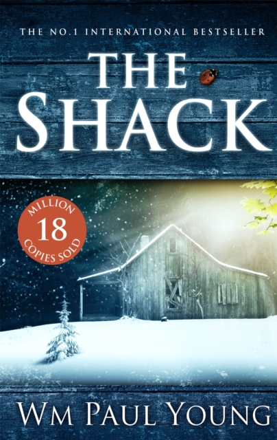 The Shack : THE INTERNATIONAL BESTSELLER, Paperback / softback Book