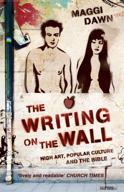 The Writing on the Wall : High Art, Popular Culture and the Bible, Paperback / softback Book