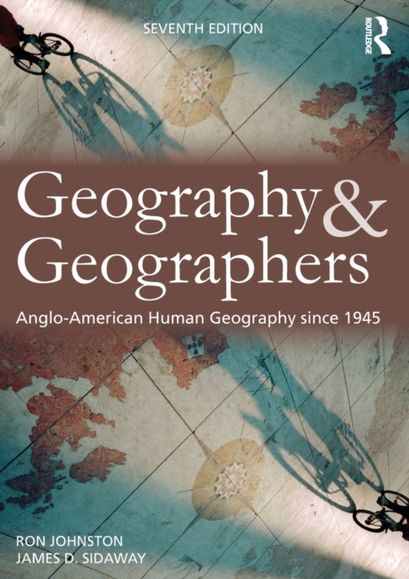 Geography and Geographers : Anglo-American human geography since 1945, Paperback / softback Book