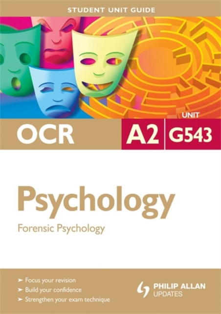 OCR A2 Psychology : Forensic Psychology Unit Guide Unit G543, Paperback Book