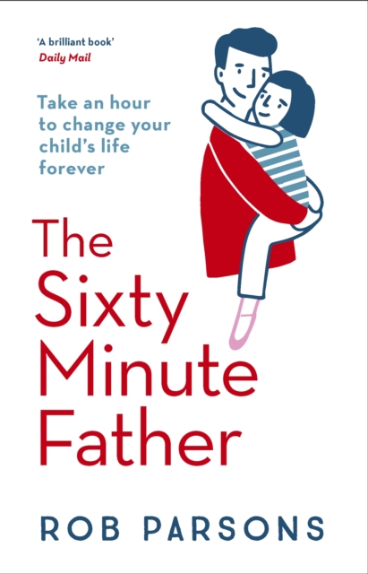 The Sixty Minute Father, Paperback / softback Book