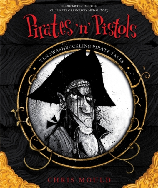 Pirates 'n' Pistols : Ten Swashbuckling Pirate Tales, Paperback / softback Book