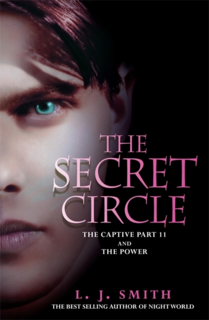 The Secret Circle: The Captive : The Captive Part 2 and The Power, Paperback / softback Book