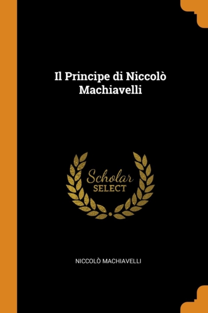 Il Principe di Niccolo Machiavelli, Paperback Book