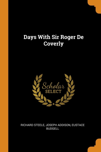 Days with Sir Roger de Coverly, Paperback / softback Book