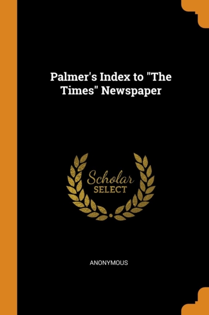 Palmer's Index to "The Times" Newspaper, Paperback Book