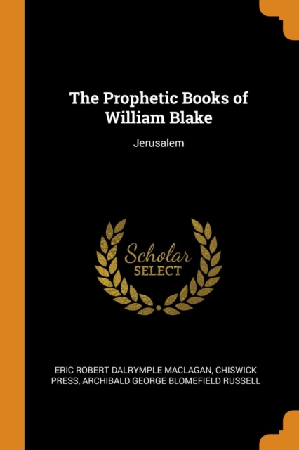 The Prophetic Books of William Blake : Jerusalem, Paperback / softback Book