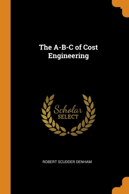 The A-B-C of Cost Engineering, Paperback Book