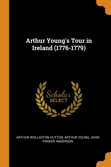 Arthur Young's Tour in Ireland (1776-1779), Paperback / softback Book