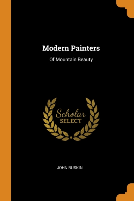 Modern Painters : Of Mountain Beauty, Paperback / softback Book
