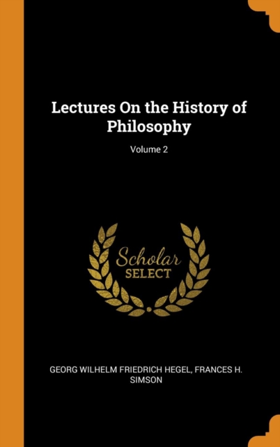 Lectures On the History of Philosophy; Volume 2, Hardback Book