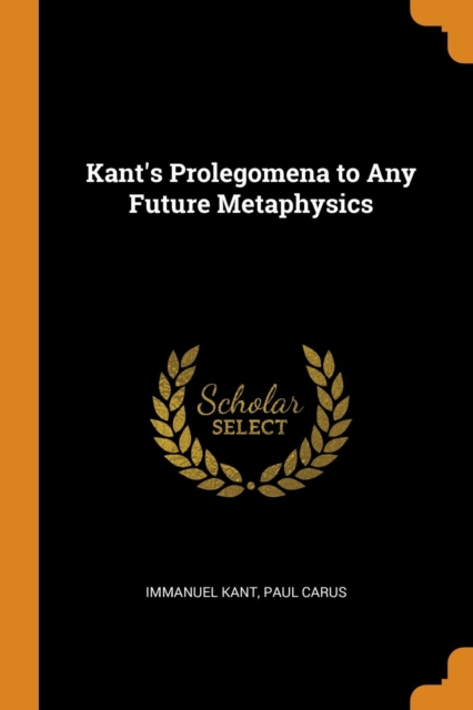 Kant's Prolegomena to Any Future Metaphysics, Paperback Book