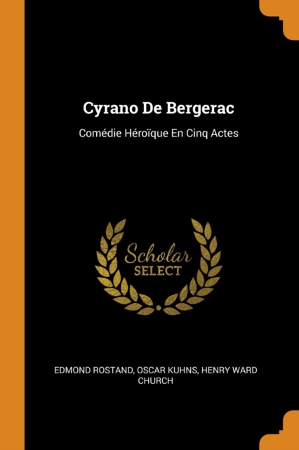 Cyrano de Bergerac : Comedie Heroique En Cinq Actes, Paperback / softback Book