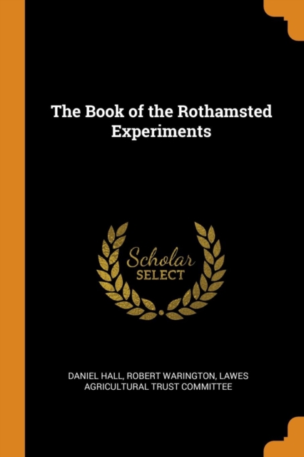 The Book of the Rothamsted Experiments, Paperback / softback Book