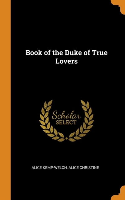 Book of the Duke of True Lovers, Hardback Book