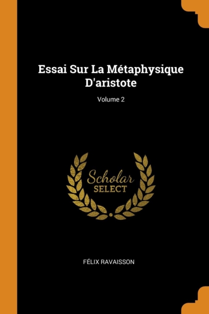 ESSAI SUR LA M TAPHYSIQUE D'ARISTOTE; VO, Paperback Book