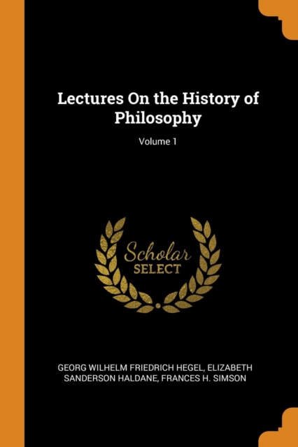 Lectures on the History of Philosophy; Volume 1, Paperback / softback Book