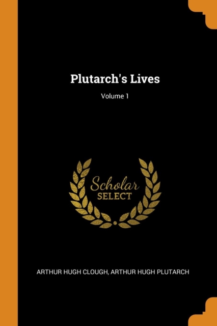Plutarch's Lives; Volume 1, Paperback / softback Book