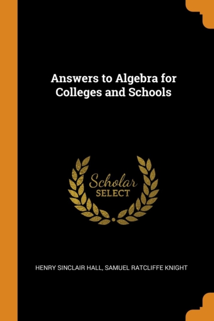 ANSWERS TO ALGEBRA FOR COLLEGES AND SCHO, Paperback Book