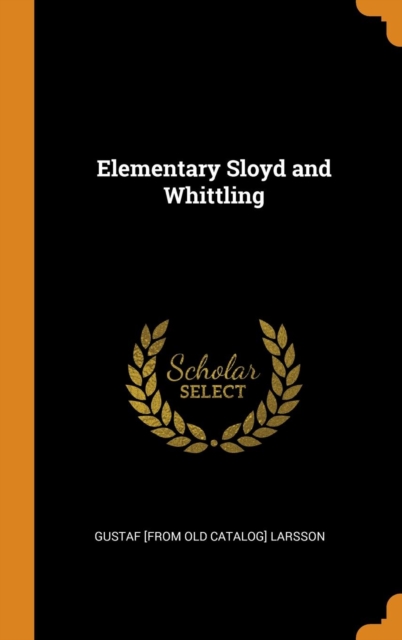 Elementary Sloyd and Whittling, Hardback Book